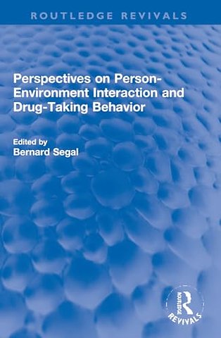 Perspectives on Person-Environment Interaction and Drug-Taking Behavior