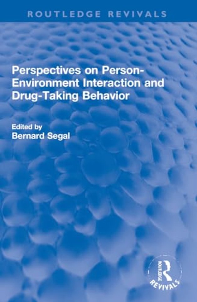 Perspectives on Person-Environment Interaction and Drug-Taking Behavior