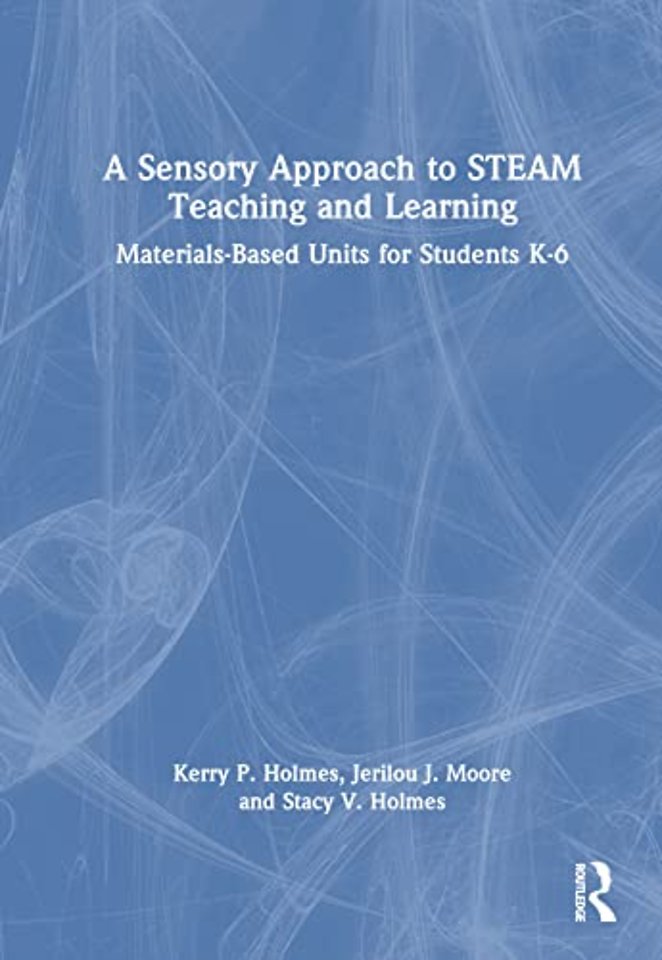 Sensory Approach to STEAM Teaching and Learning