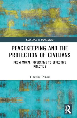 Peacekeeping and the Protection of Civilians