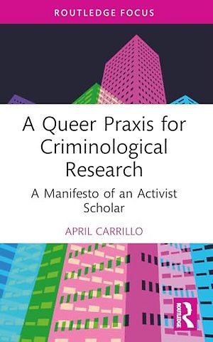 A Queer Praxis for Criminological Research