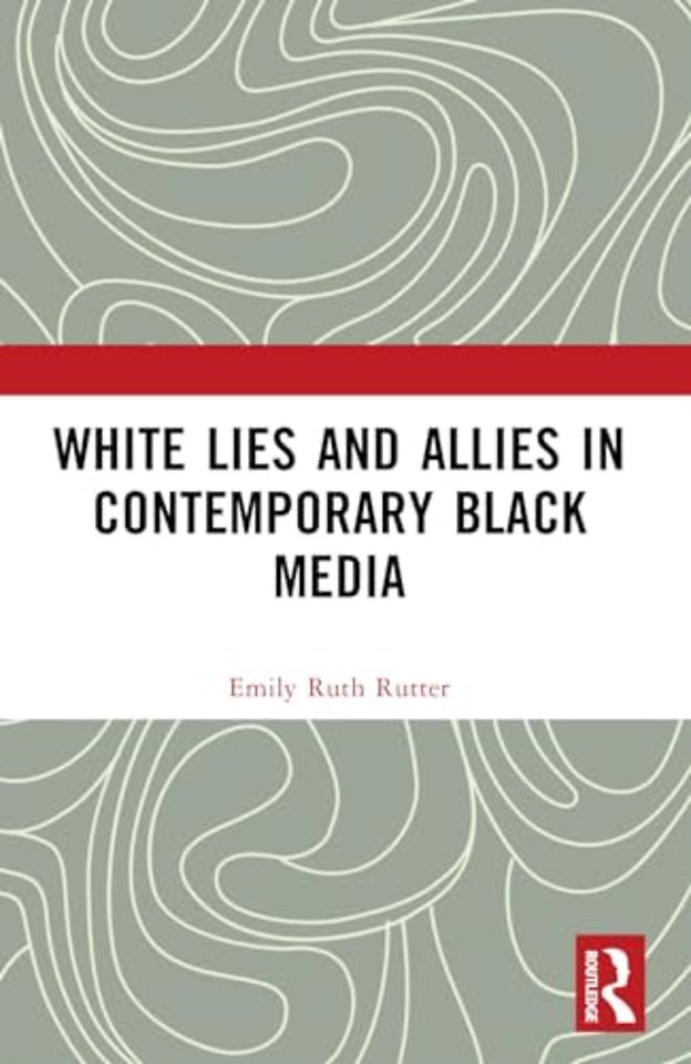 White Lies and Allies in Contemporary Black Media