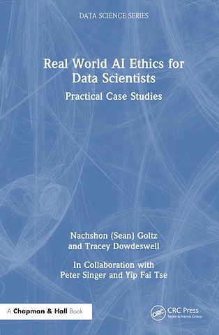 Real World AI Ethics for Data Scientists