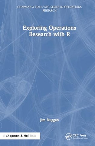 Exploring Operations Research with R