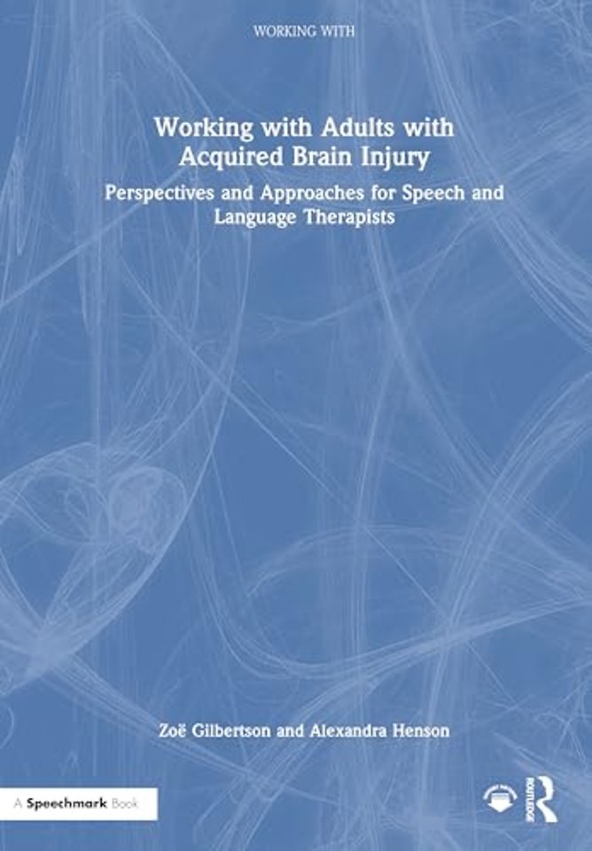 Working with Adults with Acquired Brain Injury