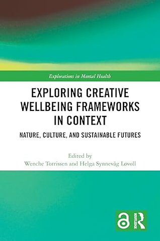 Exploring Creative Wellbeing Frameworks in Context
