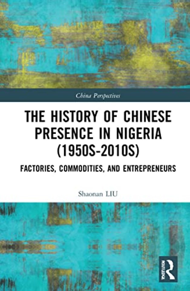 The History of Chinese Presence in Nigeria (1950s–2010s)