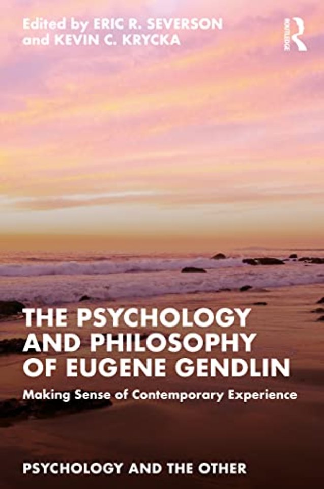 Psychology and Philosophy of Eugene Gendlin