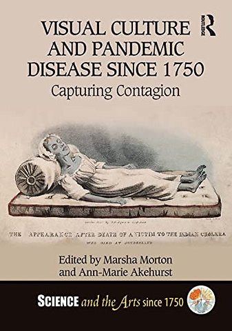 Visual Culture and Pandemic Disease Since 1750