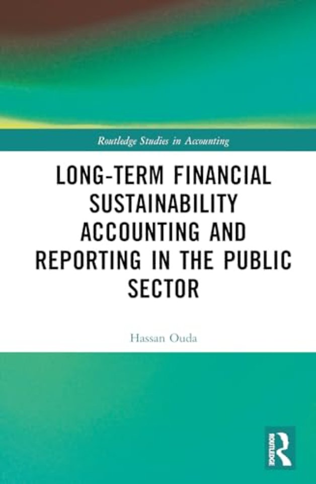 Long-Term Financial Sustainability Accounting and Reporting in the Public Sector