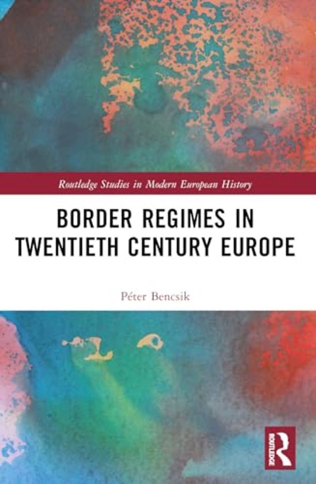 Border Regimes in Twentieth Century Europe