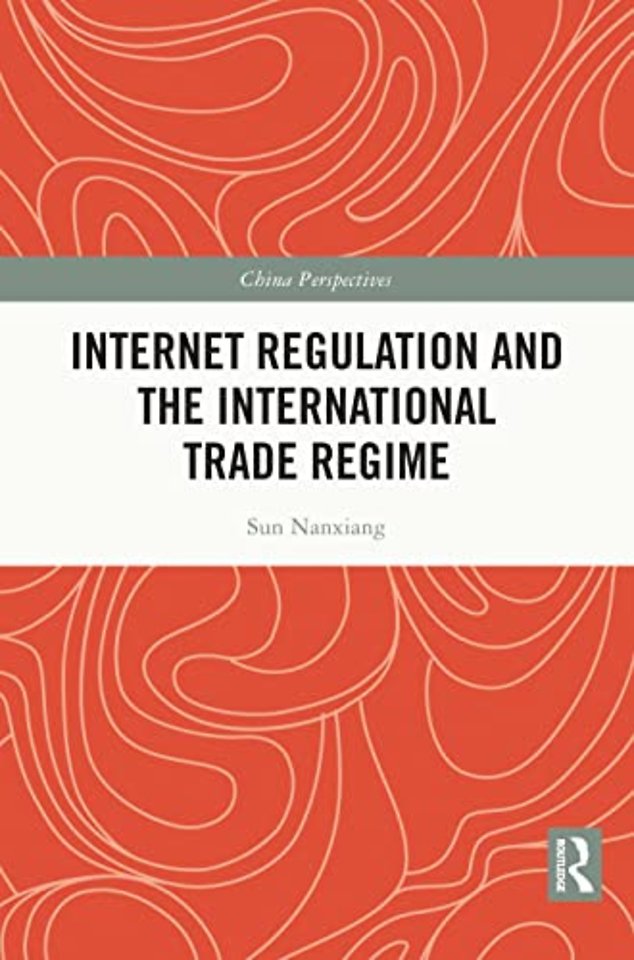 Internet Regulation and the International Trade Regime