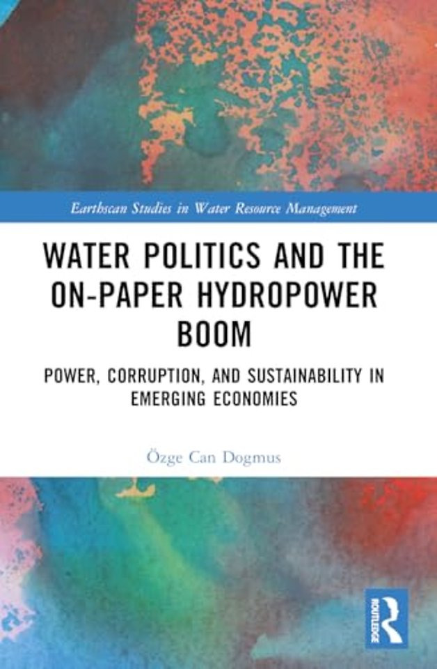 Water Politics and the On-Paper Hydropower Boom