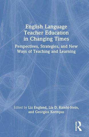 English Language Teacher Education in Changing Times