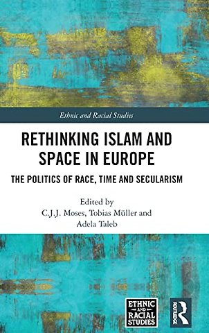 Rethinking Islam and Space in Europe