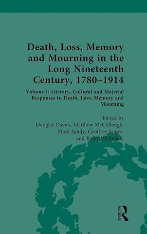 Death, Loss, Memory and Mourning in the Long Nineteenth Century, 1780–1914