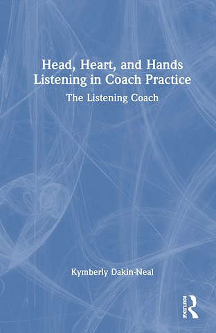 Head, Heart, and Hands Listening in Coach Practice
