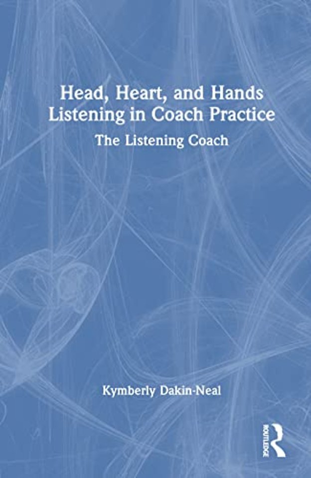 Head, Heart, and Hands Listening in Coach Practice