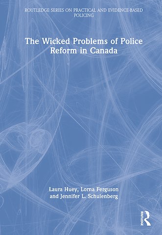 Wicked Problems of Police Reform in Canada