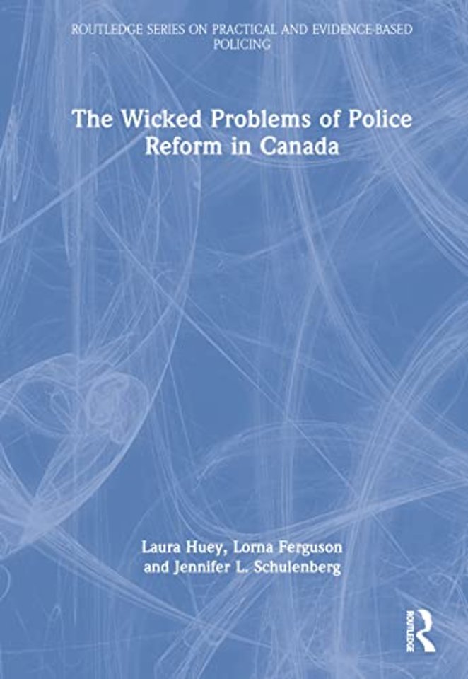 Wicked Problems of Police Reform in Canada