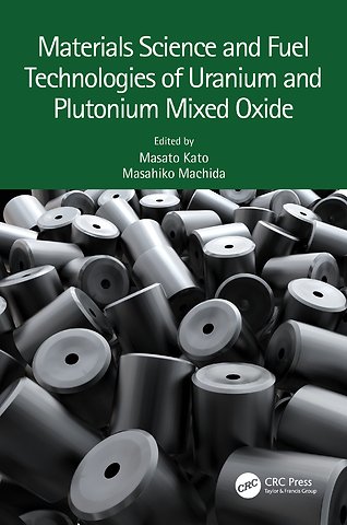 Materials Science and Fuel Technologies of Uranium and Plutonium Mixed Oxide