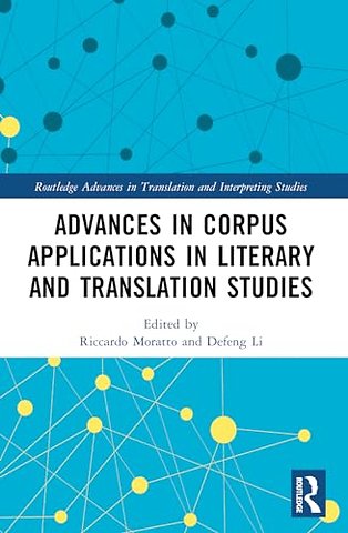 Advances in Corpus Applications in Literary and Translation Studies