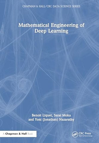 Mathematical Engineering of Deep Learning