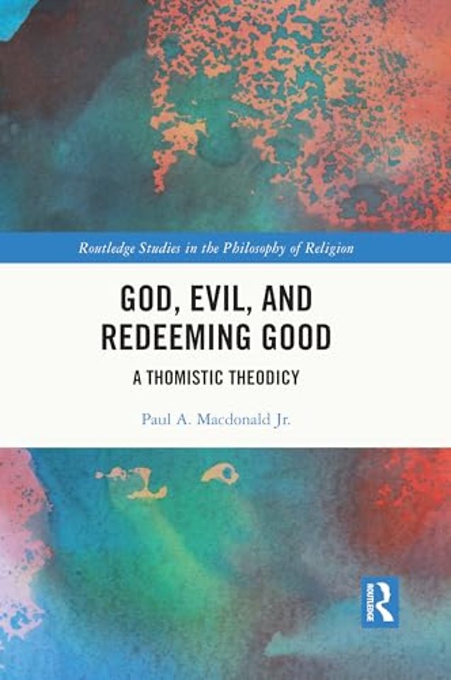 God, Evil, and Redeeming Good