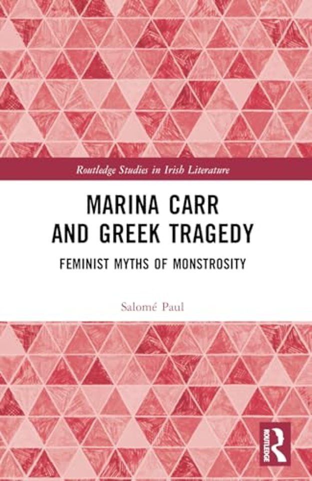 Marina Carr and Greek Tragedy