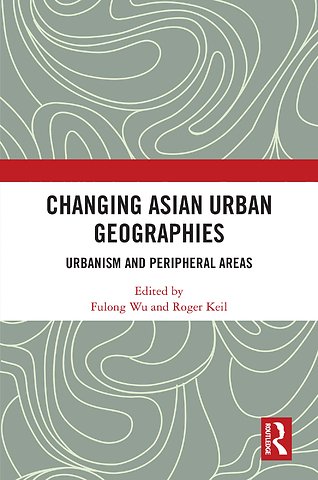 Changing Asian Urban Geographies