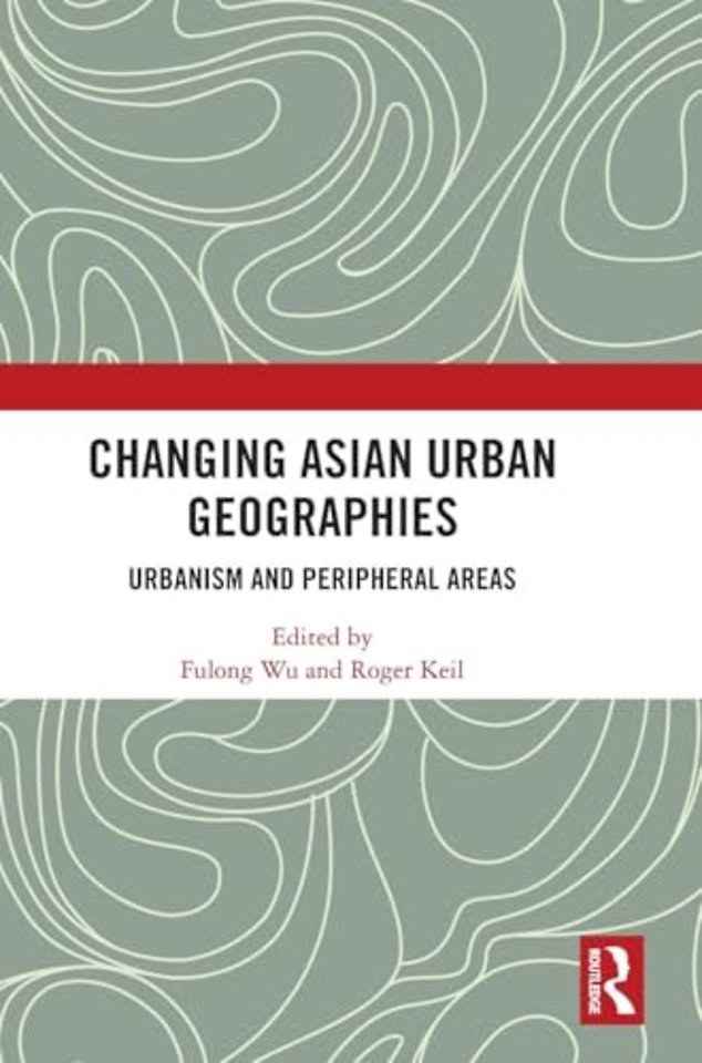 Changing Asian Urban Geographies