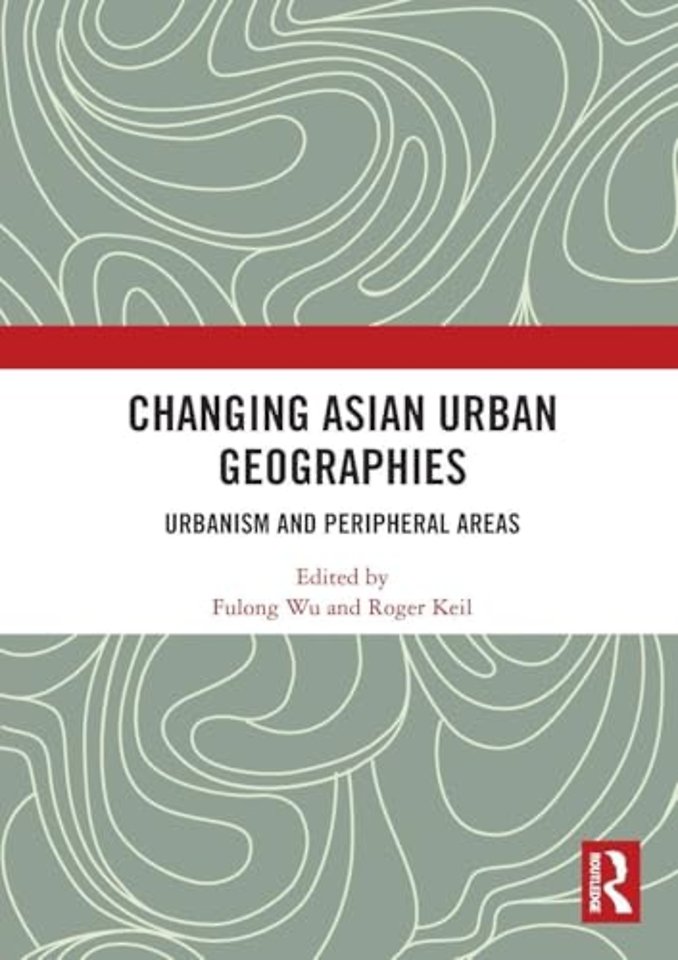Changing Asian Urban Geographies