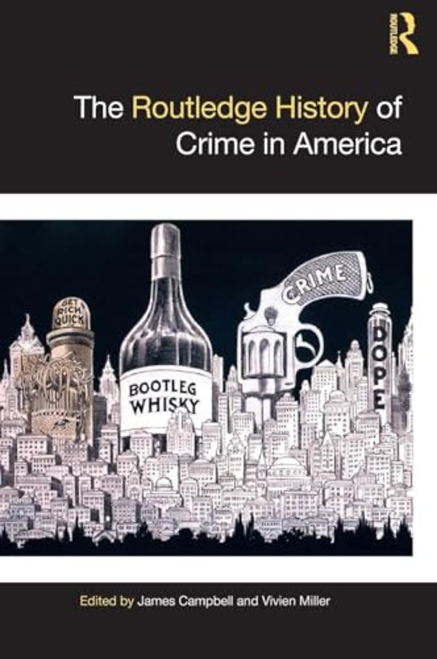 The Routledge History of Crime in America