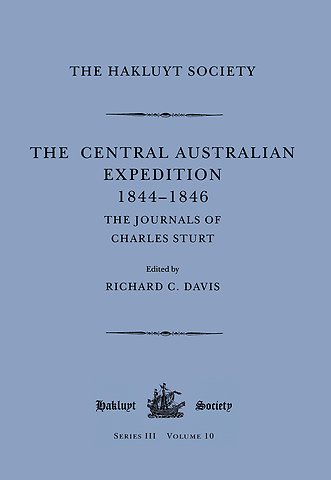 Central Australian Expedition 1844-1846 / The Journals of Charles Sturt
