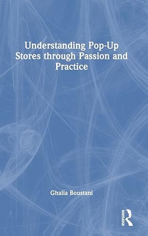 Understanding Pop-Up Stores through Passion and Practice