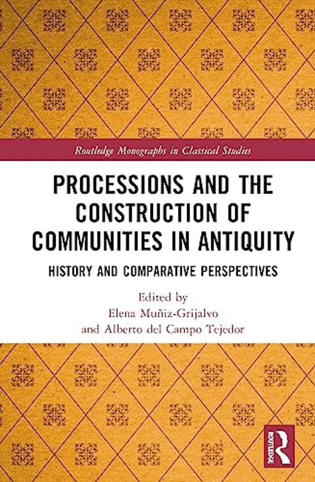 Processions and the Construction of Communities in Antiquity