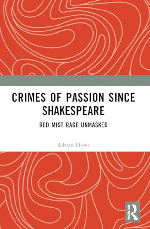 Crimes of Passion Since Shakespeare