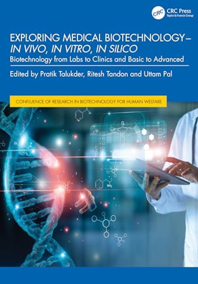 Exploring Medical Biotechnology- in vivo, in vitro, in silico