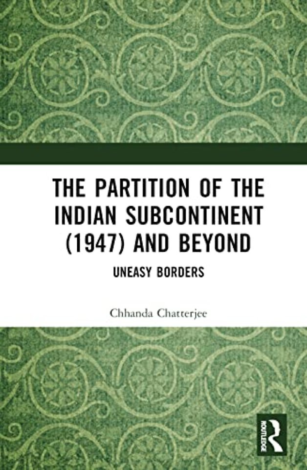 Partition of the Indian Subcontinent (1947) and Beyond