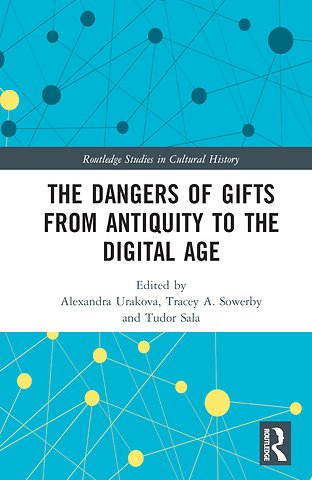 Dangers of Gifts from Antiquity to the Digital Age
