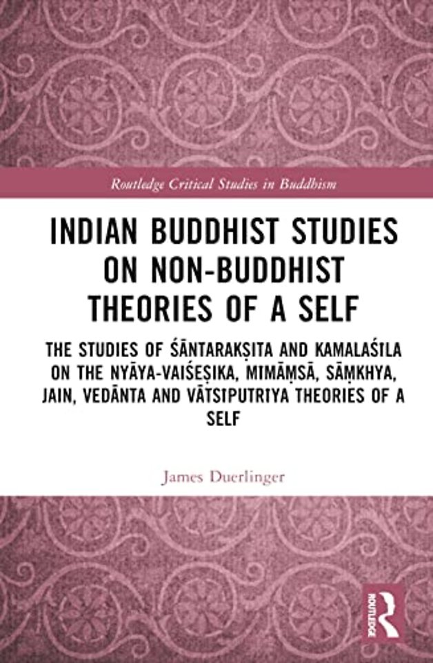 Indian Buddhist Studies on Non-Buddhist Theories of a Self