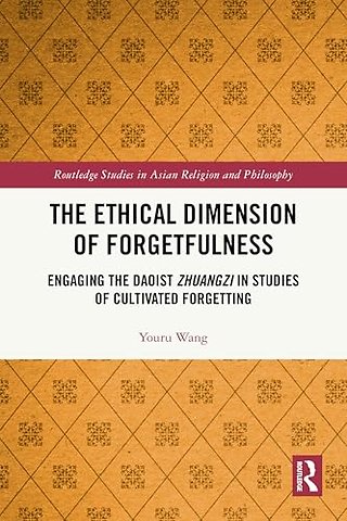 The Ethical Dimension of Forgetfulness