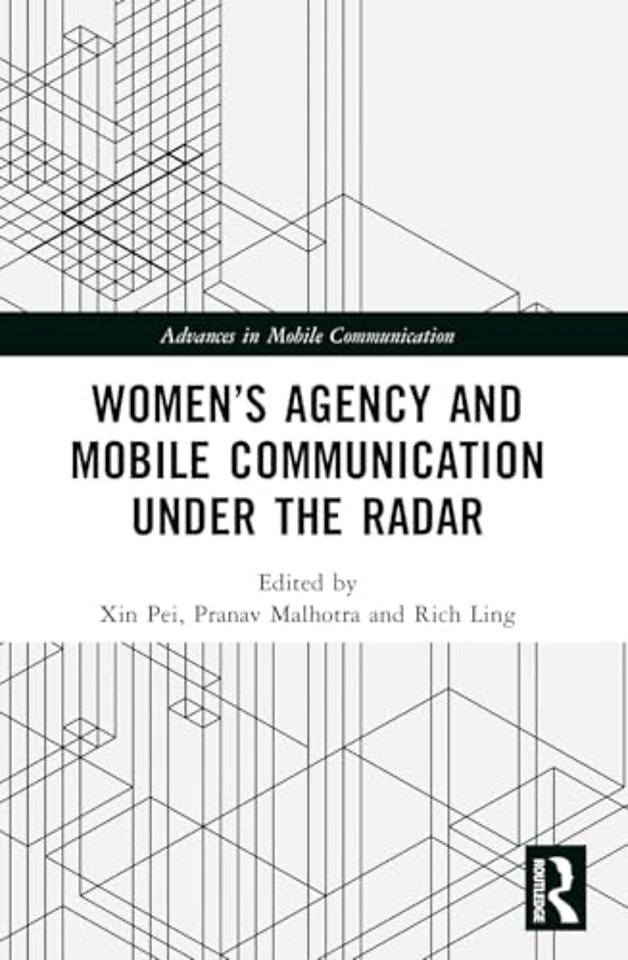 Women’s Agency and Mobile Communication Under the Radar