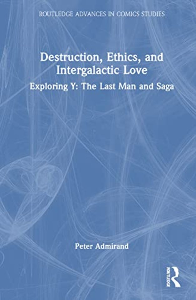 Destruction, Ethics, and Intergalactic Love