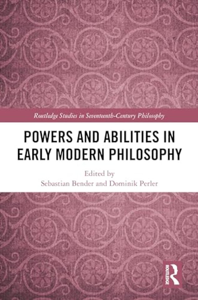 Powers and Abilities in Early Modern Philosophy
