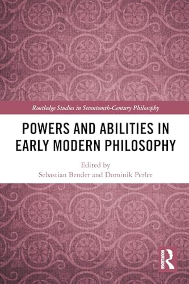 Powers and Abilities in Early Modern Philosophy