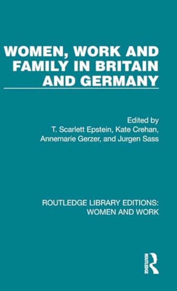 Women, Work and Family in Britain and Germany