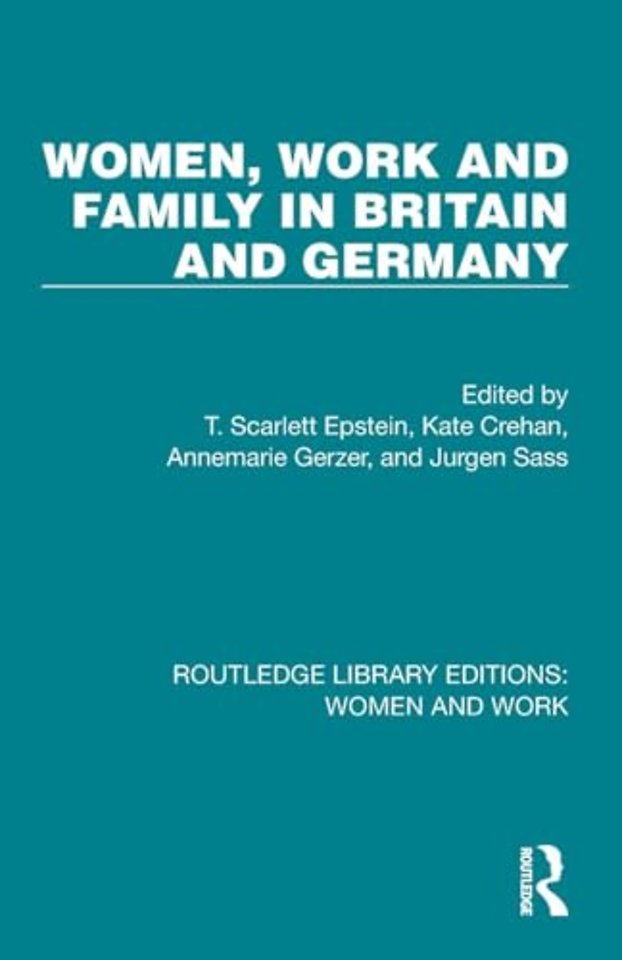 Women, Work and Family in Britain and Germany