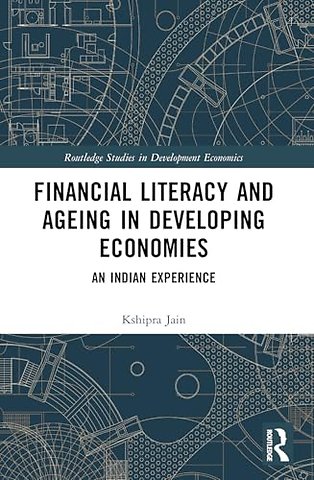 Financial Literacy and Ageing in Developing Economies