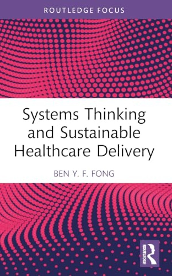 Systems Thinking and Sustainable Healthcare Delivery